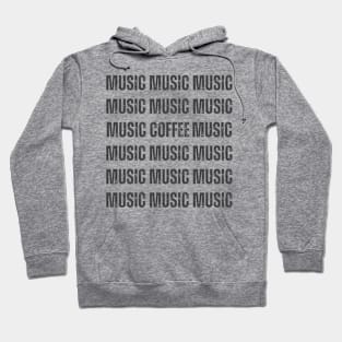 MUSIC COFFEE MUSIC Hoodie